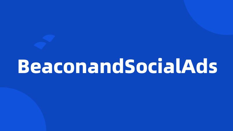 BeaconandSocialAds