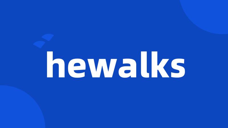 hewalks