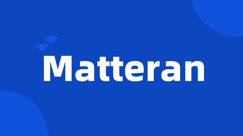 Matteran