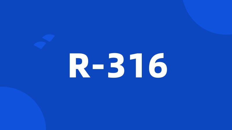 R-316