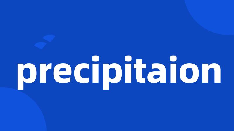 precipitaion