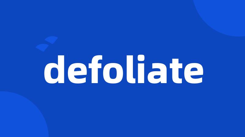 defoliate