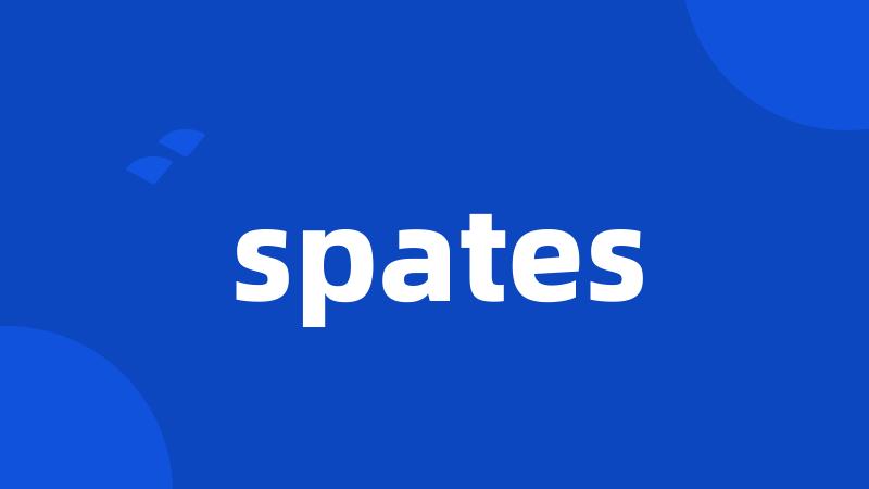 spates