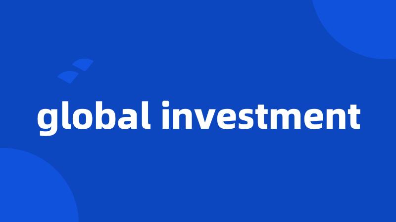 global investment