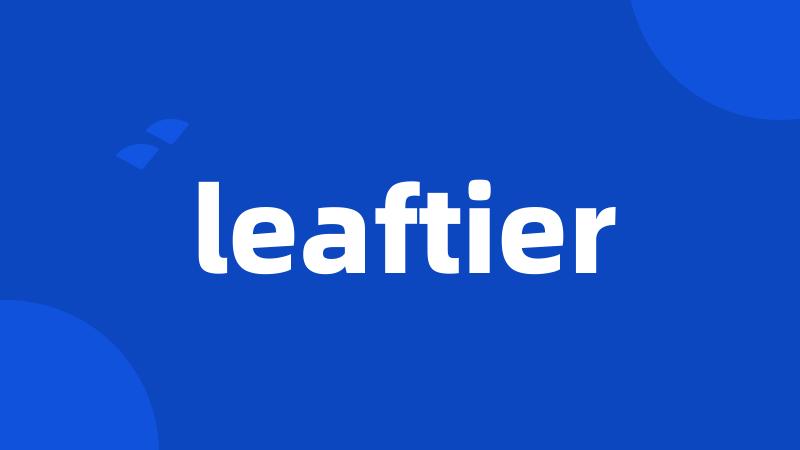 leaftier