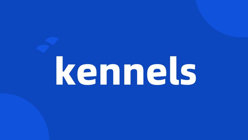 kennels