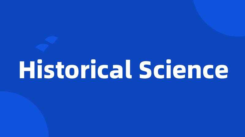 Historical Science