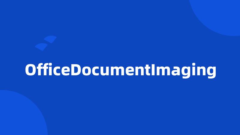 OfficeDocumentImaging