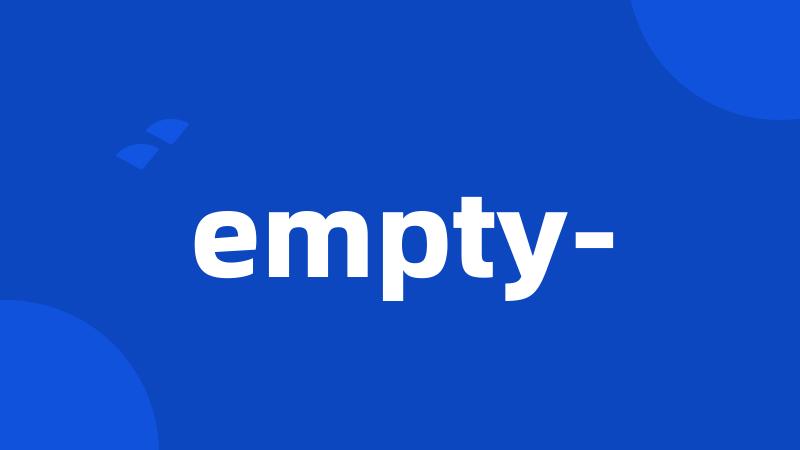 empty-