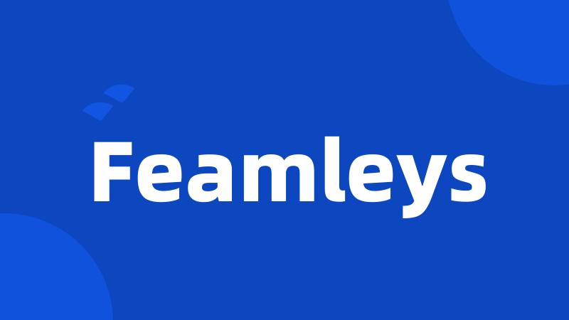 Feamleys