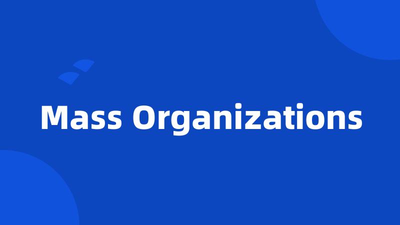 Mass Organizations