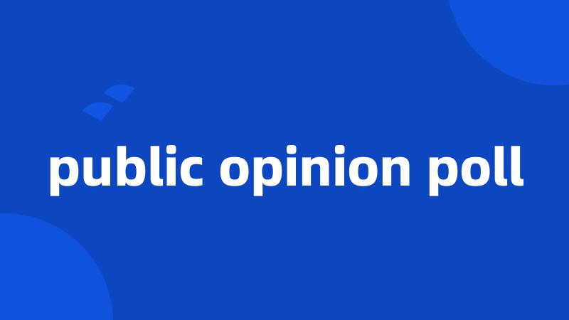 public opinion poll