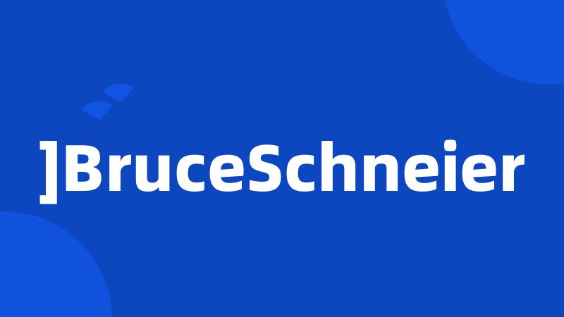 ]BruceSchneier