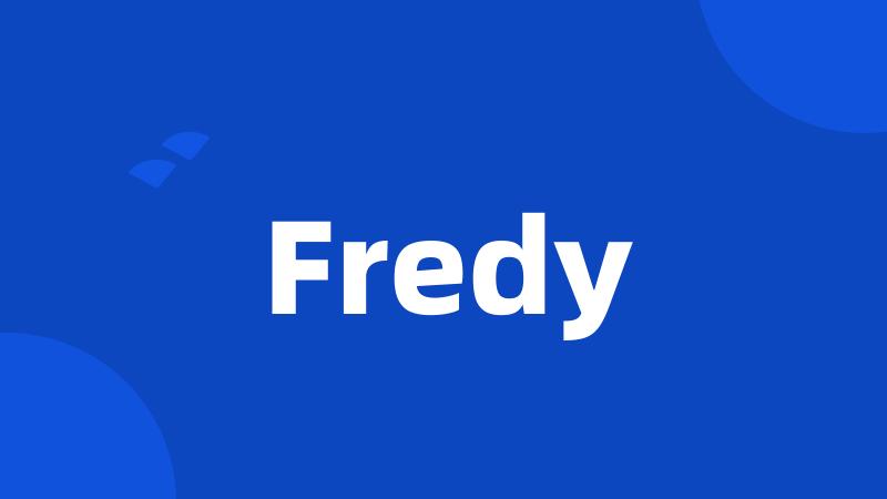 Fredy