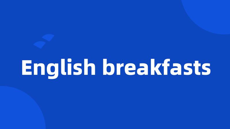 English breakfasts