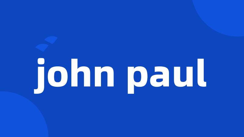 john paul