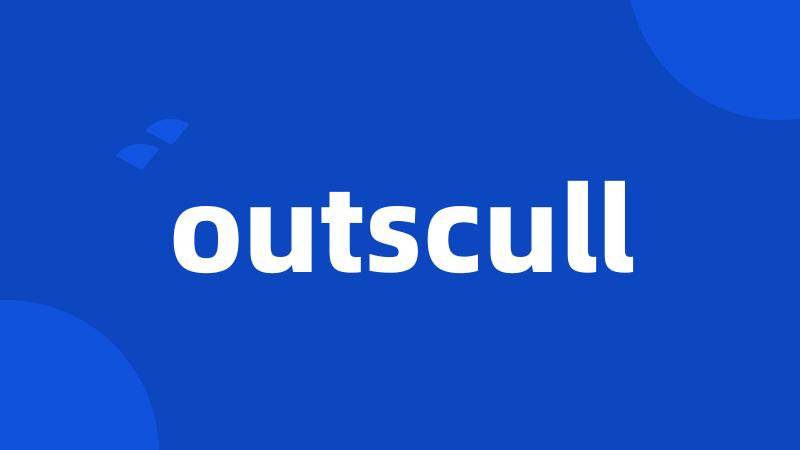 outscull