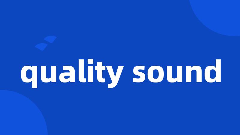 quality sound