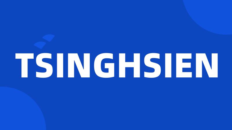 TSINGHSIEN