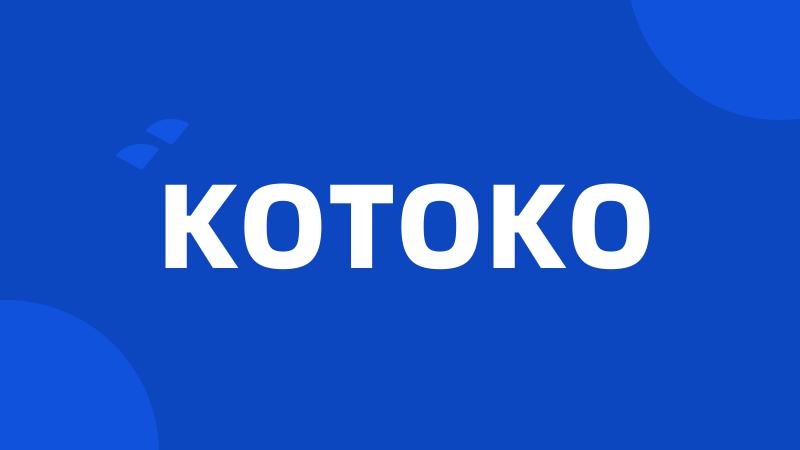 KOTOKO