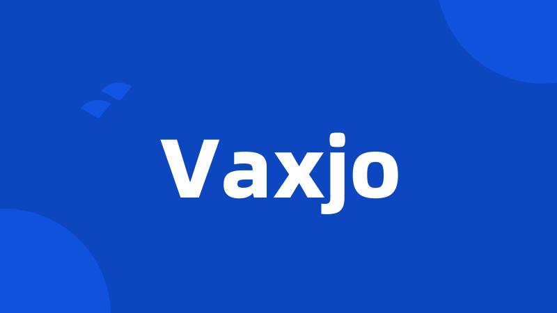 Vaxjo