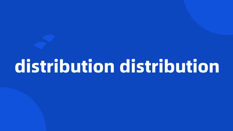 distribution distribution