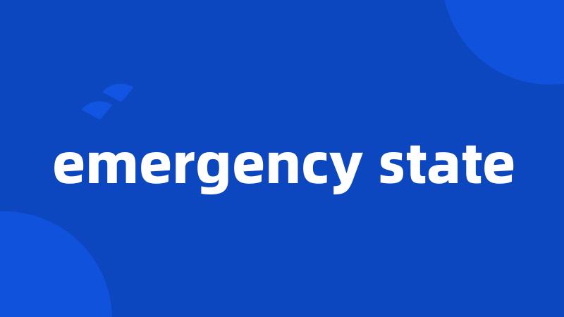 emergency state