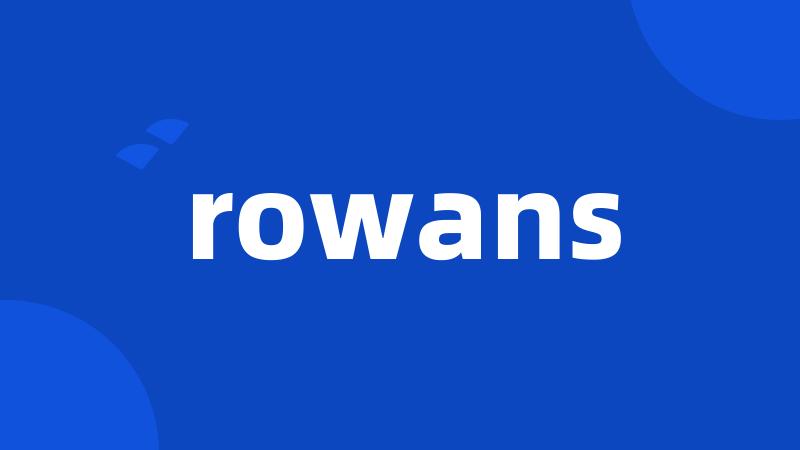 rowans