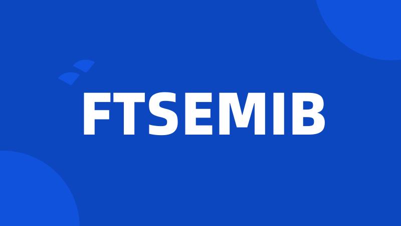 FTSEMIB