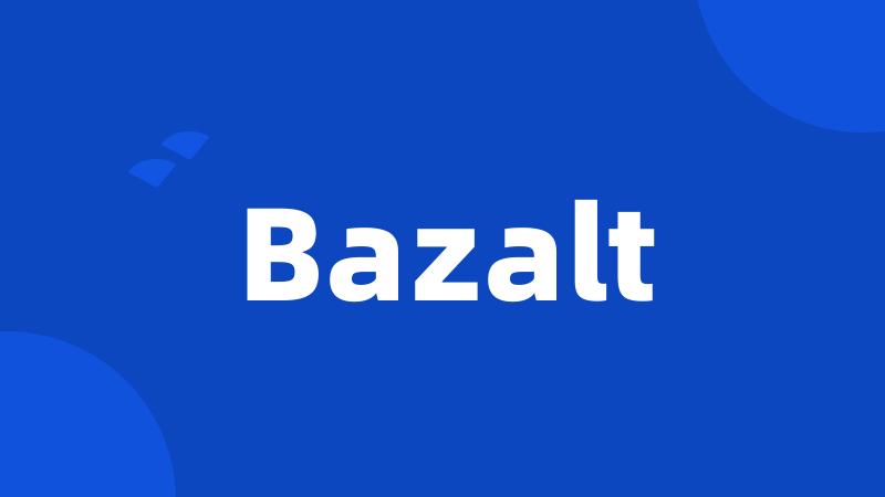 Bazalt