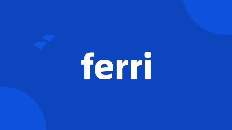 ferri