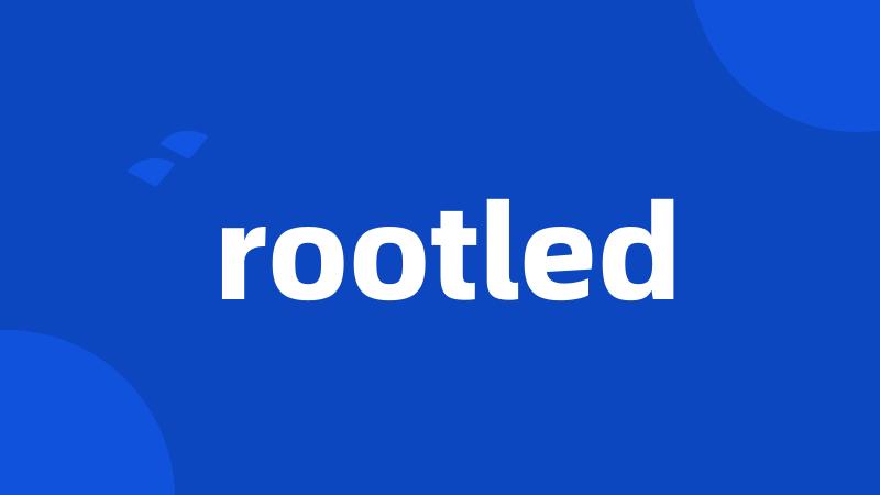 rootled