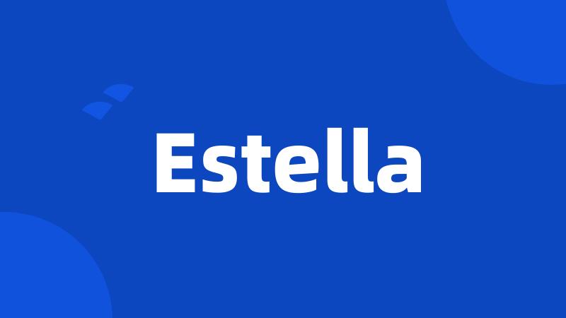 Estella