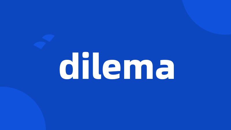 dilema