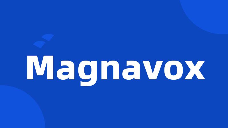 Magnavox