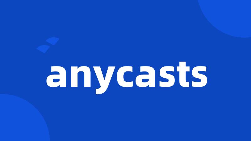 anycasts