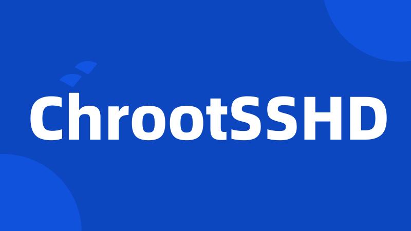 ChrootSSHD