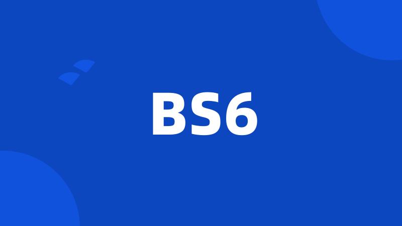 BS6