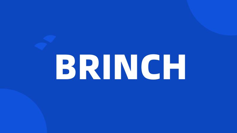 BRINCH