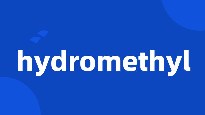 hydromethyl
