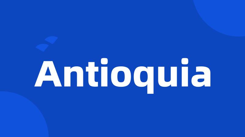 Antioquia