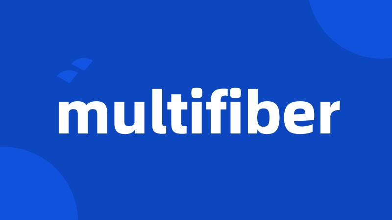 multifiber