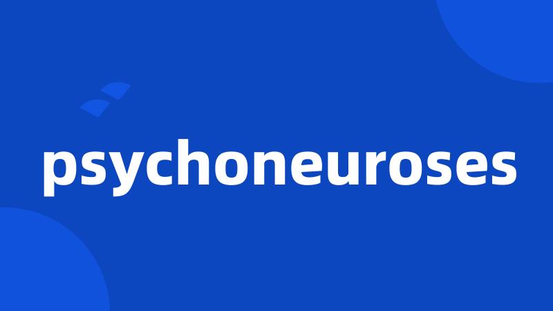 psychoneuroses