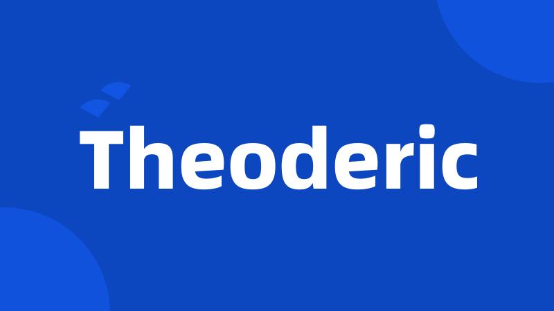 Theoderic