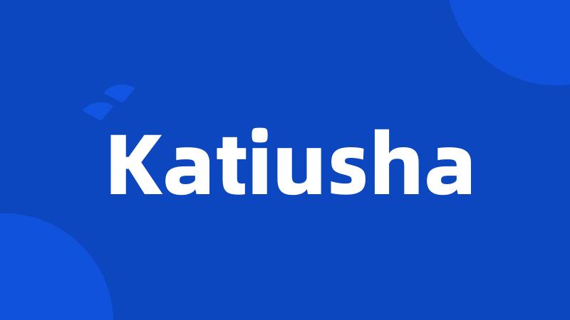 Katiusha