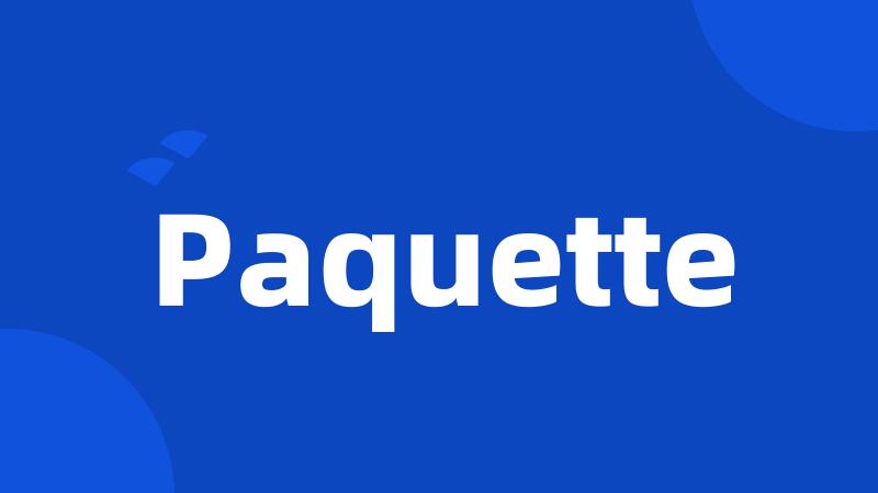 Paquette