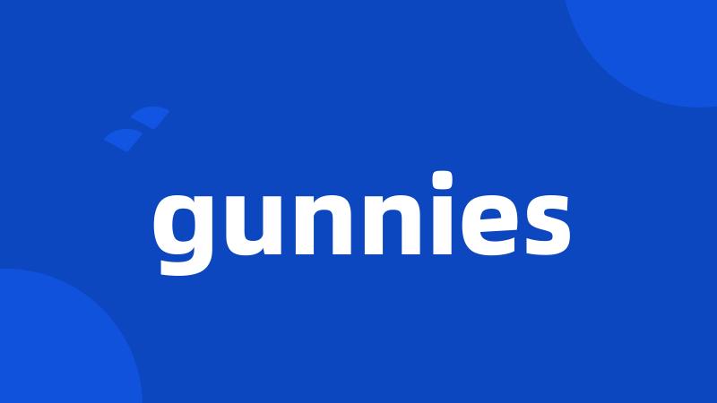 gunnies