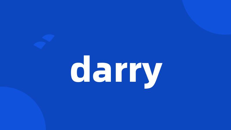darry