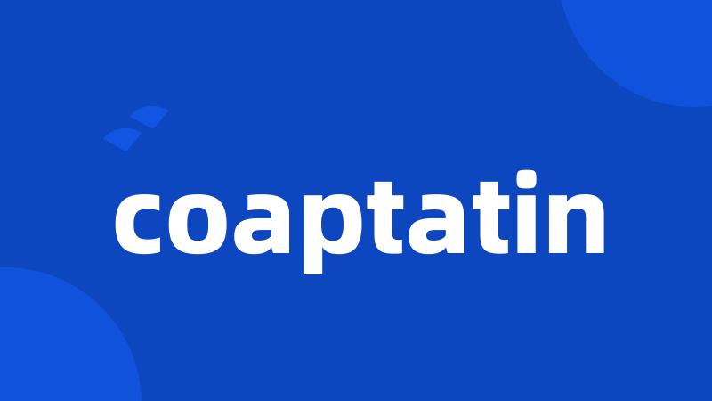 coaptatin