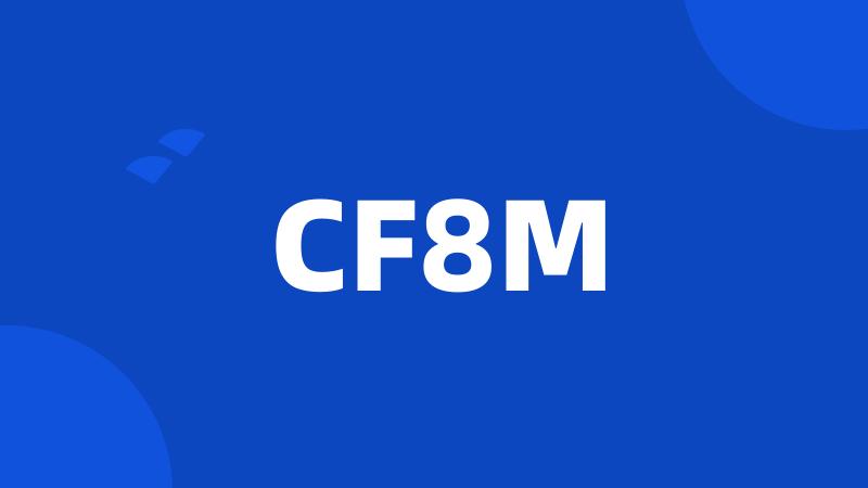 CF8M